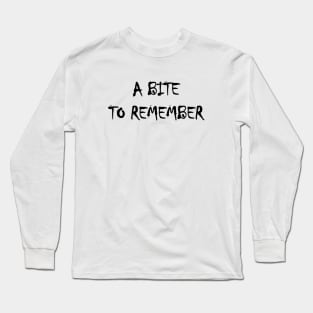 Vampire Quote | Goth | Gothic | Emo Long Sleeve T-Shirt